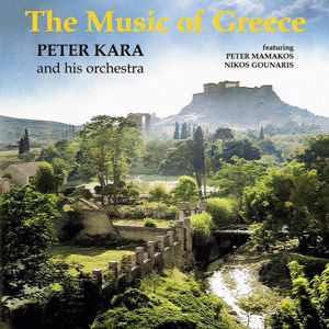 Peter Kara and His Orchestra: The Music of Greece