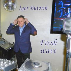 Igor Butorin: Fresh Wave