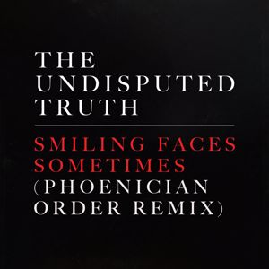 The Undisputed Truth: Smiling Faces Sometimes