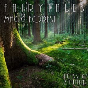 Aleksey Zhahin: Magic Forest