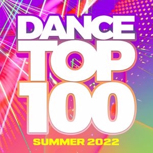 Various Artists: Dance Top 100 - Summer 2022