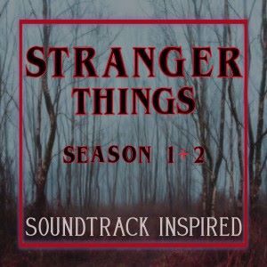 Various Artists: Stranger Things (Season 1 & 2) [Soundtrack Inspired]