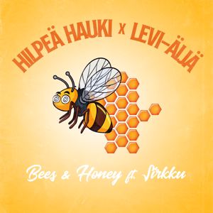 Hilpeä Hauki, Levi-Äijä, Sirkku: Bees & Honey (feat. Sirkku)