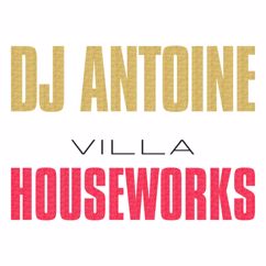 DJ Antoine: Villa Houseworks