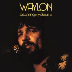 Waylon Jennings: Dreaming My Dreams