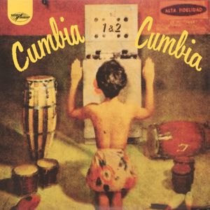 Various Artists: Cumbia Cumbia 1 & 2
