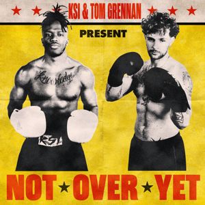 KSI: Not Over Yet (feat. Tom Grennan)