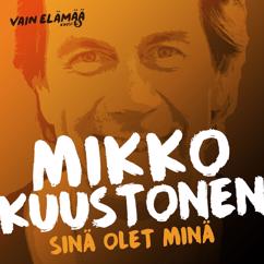 Mikko Kuustonen: Sinä olet minä (Vain elämää kausi 5)