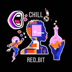 ReD_Bit: Chill