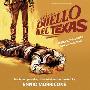 Ennio Morricone: Duello nel Texas (Original Motion Picture Soundtrack)