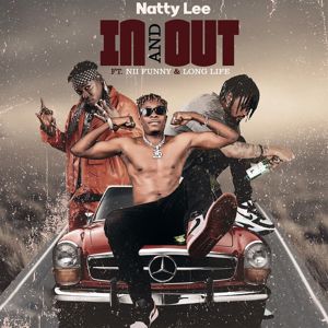 Natty Lee: In And Out (feat. Nii Funny & Long Life)
