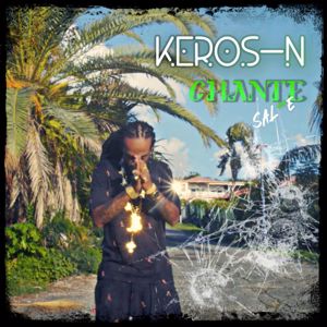 Keros-N: Chante