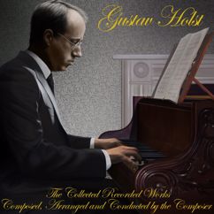 Gustav Holst: The Collected Recorded Works