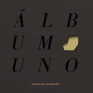 Juancho Marqués, Gabriel Fernández: Álbum Uno