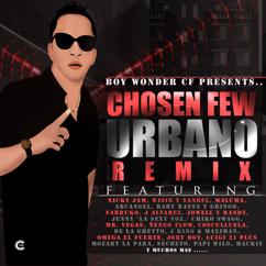Boy Wonder CF: Boy Wonder Presents Chosen Few Urbano Remix