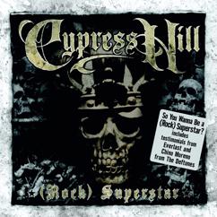 Cypress Hill feat. Eminem and Noreaga: (Rap) Superstar