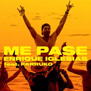 Enrique Iglesias feat. Farruko: ME PASE
