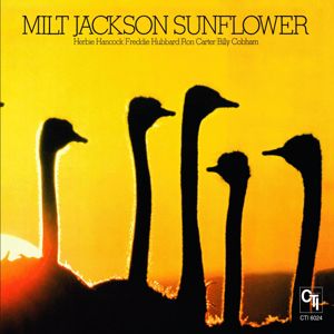 Milt Jackson: Sunflower (CTI Records 40th Anniversary Edition)