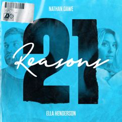 Nathan Dawe, Ella Henderson: 21 Reasons (feat. Ella Henderson)