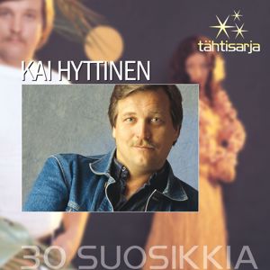 Kai Hyttinen: Tähtisarja - 30 Suosikkia