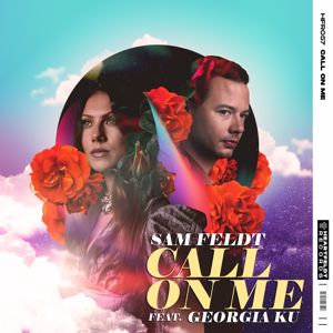Sam Feldt, Georgia Ku: Call On Me (feat. Georgia Ku)