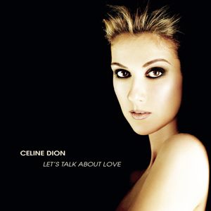 Celine Dion: Let's Talk About Love