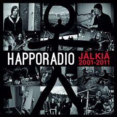 Happoradio: Jälkiä 2001-2011