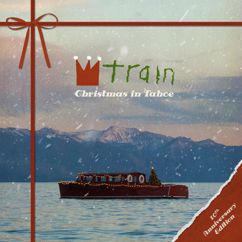 Train: Christmas In Tahoe (10th Anniversary Deluxe Edition)