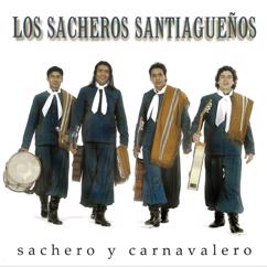 Los Sacheros Santiagueños: Sachero y Carnavalero