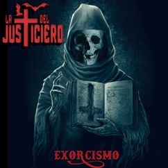 La Cruz Del Justiciero: Exorcismo