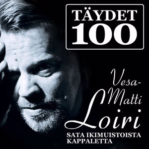 Vesa-Matti Loiri: Täydet 100