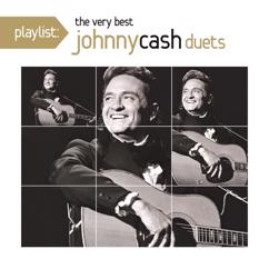 Johnny Cash: Playlist:  The Very Best Johnny Cash Duets