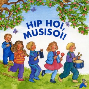Various Artists: Hip hoi, musisoi!