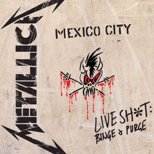 Metallica: Live Sh*t: Binge & Purge (Live In Mexico City)