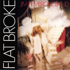 Jim Pembroke Band: Flat Broke