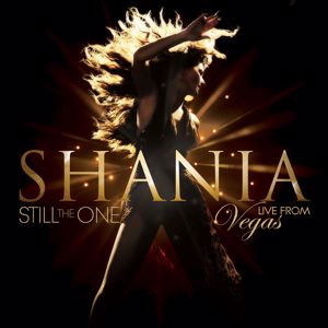 Shania Twain: Still The One: Live From Vegas
