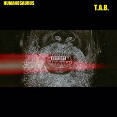 Humanosaurus: T.A.B.