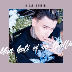 Mikael Gabriel: Mun Koti Ei Oo Täällä (Vain Elämää Kausi 5)