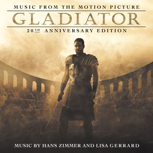 The Lyndhurst Orchestra, Gavin Greenaway, Hans Zimmer, Lisa Gerrard: Gladiator: 20th Anniversary Edition