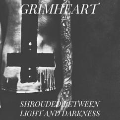 Grimheart: Shrouded Between Light and Darkness