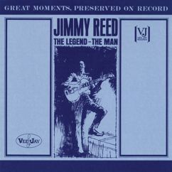 Jimmy Reed: The Legend, The Man