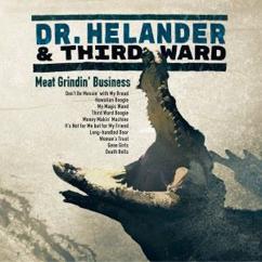 Dr. Helander & Third Ward: It's Not for Me but for My Friend