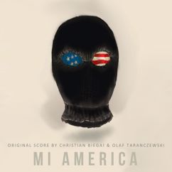 Christian Biegai & Olaf Taranczewski: Mi America (Original Motion Picture Soundtrack)