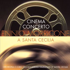 Various Artists: Cinema Concerto - Ennio Morricone a Sante Cecilia