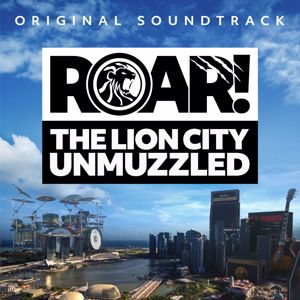 Roar! The Lion City Unmuzzled (Original Television Series): Roar! The Lion City Unmuzzled (Original Television Series)