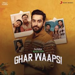Lovenish Sharma, Santanu Ghatak, Tusshar Mallek & Naman Talwar: Ghar Waapsi (Original Series Soundtrack)