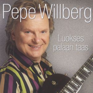 Pepe Willberg: Luokses palaan taas (CD 1/2)