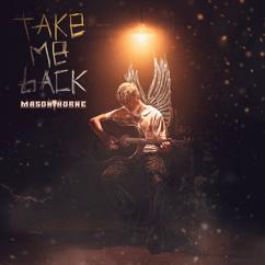 Mason Horne: Take Me Back (Acoustic)
