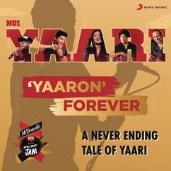 KK, Shaan, Papon, Benny Dayal, Dhvani Bhanushali, Nakul & Taamara: Yaaron Forever (No.1 Yaari)