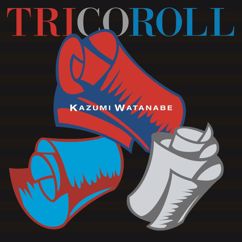 Kazumi Watanabe: TRICOROLL